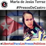 PRESA POLÍTICA DEL 11J, MARÍA DE JESÚS TERRÁS DÍAZ, INICIA HUELGA DE HAMBRE EN CÁRCEL DE MATANZAS